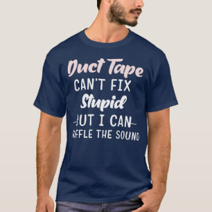 Camiseta A fita Duct não consegue consertar estúpido, mas p