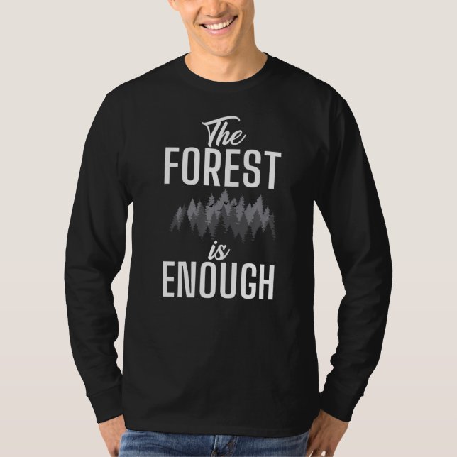 Camiseta A Floresta É O Suficiente Para Caminhar De Aventur (Frente)