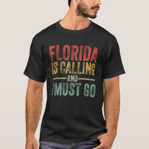 Camiseta A Flórida Está Ligando E Eu Tenho Que Ir Engraçado