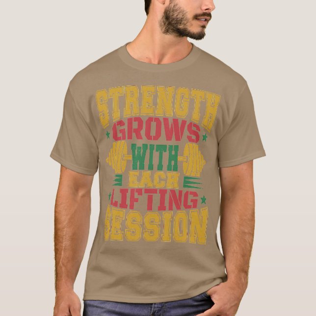 Camiseta a força cresce com cada sessão de levantamento (Frente)