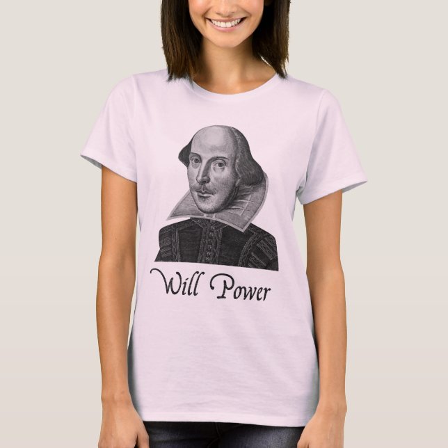 Camiseta A força de vontade de William Shakespeare (Frente)
