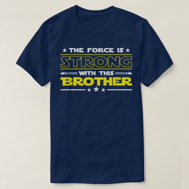 Camiseta A Força é Forte com este Irmão Engraçado, dois (Frente do Design)