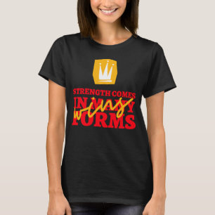 Camiseta A força vem em muitas formas