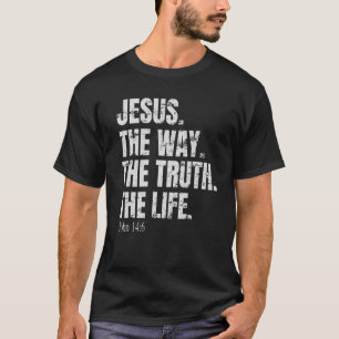Camiseta A Forma Como A Verdade A Vida De Jesus Cristo Cris