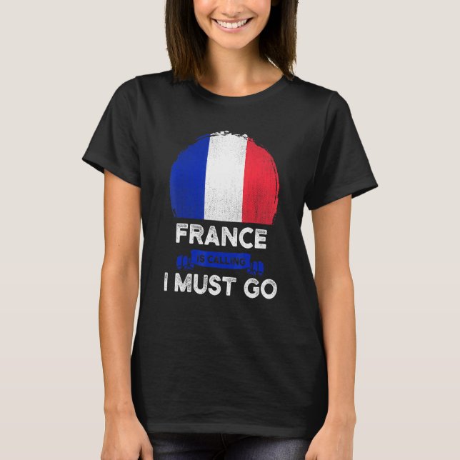 Camiseta A França Está Ligando Para Eu Ir Para A Raízes Fra (Frente)