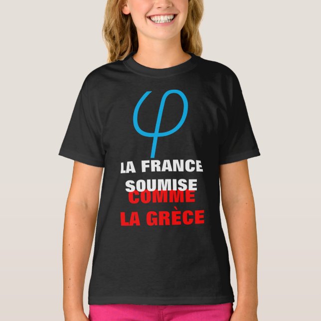 Camiseta A França Insubmisso ou apresentada como a Grécia (Frente)