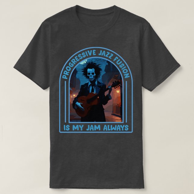 Camiseta A Fusão Progressiva De Jazz É Meu Emperramento Sem (Frente do Design)