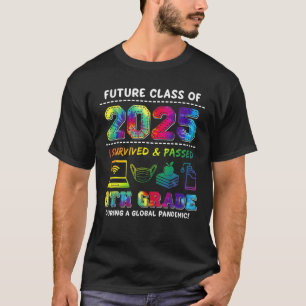 Camiseta A Futura Classe De 2025 I Sobreviveu A 8.º Grau G