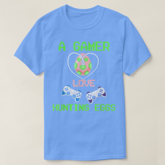 Camiseta A gamer love hunting eggs Video Games Controller E (Frente do Design)