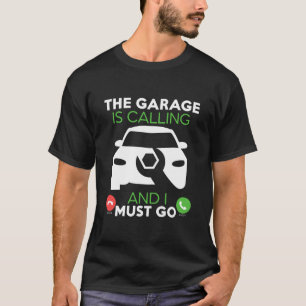Camiseta A garagem está chamando e eu preciso ir