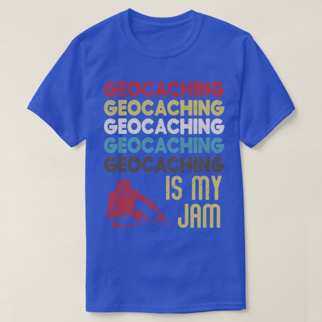 Camiseta A Geocaching De Imagens Retroativas É Minha Arte D (Frente do Design)