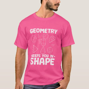 Camiseta A Geometria Mantém-No Na Forma Geek 1 Da Matemátic