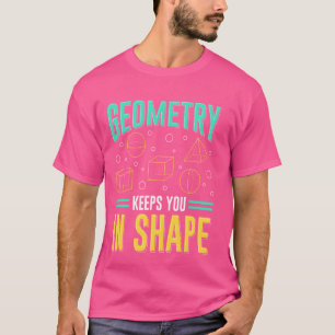 Camiseta A Geometria Mantém-Nos No Geek 6 Da Matemática Em