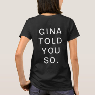 CAMISETA A GINA DISSE-TE.