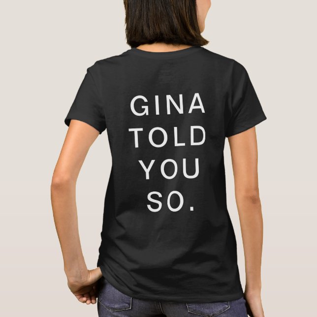 CAMISETA A GINA DISSE-TE. (Verso)
