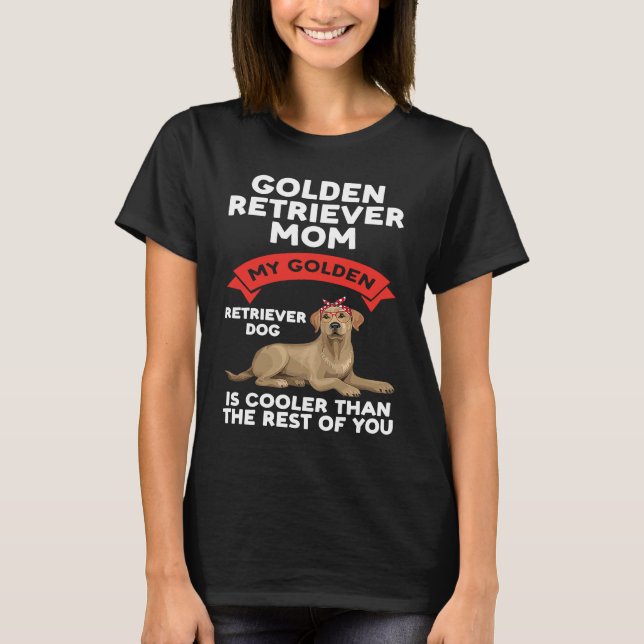 Camiseta a golden retriever mom my golden retriever (Frente)
