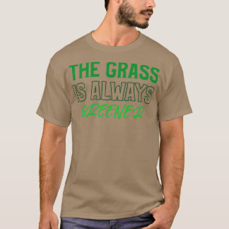 Camiseta A grama é sempre mais verde