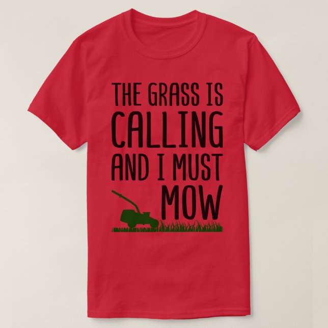 Camiseta A grama está chamando e eu tenho que ir (Frente do Design)
