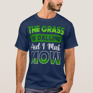 Camiseta A Grama Está Chamando Eu Tenho Que Mover Jardim De