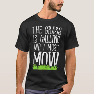 Camiseta A Grama Está Ligando E Eu Tenho Que Mover...