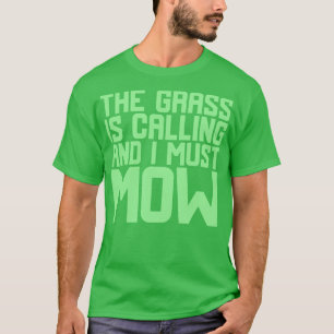 Camiseta A Grama Está Ligando E Eu Tenho Que Mover 1