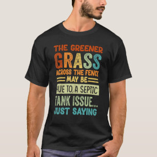 Camiseta A Grama Mais Verde Na Cerca Pode Vencer - Fu