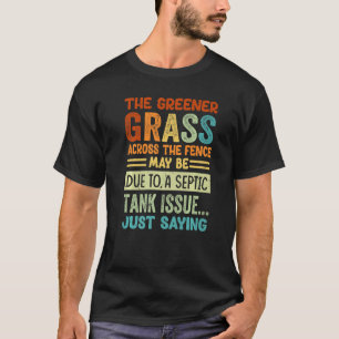 Camiseta A Grama Mais Verde Na Cerca Pode Vencer - Fu