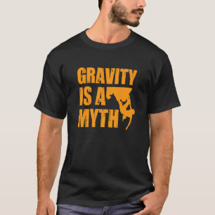 Camiseta A Gravidade De Bouldering É Um Mito Para Todos Os