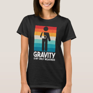 Camiseta A Gravidade É A Minha Única Fragilidade Engraçado 