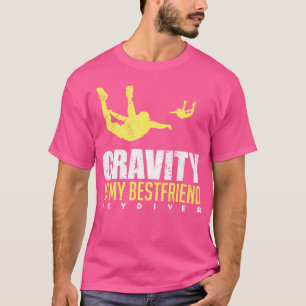 Camiseta A Gravidade É O Meu Melhor Legal Paraquedismo