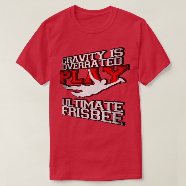 Camiseta A Gravidade É Sobrevalorizada Jogar Frisbee 1 (Frente do Design)