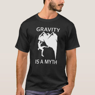 Camiseta A Gravidade É Um Mito Que Enrola E Escala De Rocha