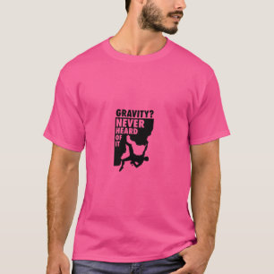 Camiseta A Gravidade Nunca Ouviu Falar Disso