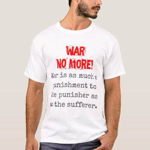 Camiseta A Guerra É Tão Um Castigo - Uma Citação Anti-Guerr