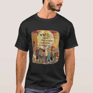 Camiseta A guerra não é saudável para crianças e outros ser