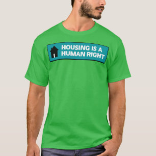Camiseta A Habitação É Um Direito Humano Que Termina A Pobr