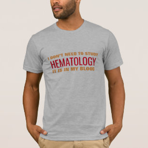 Camiseta a hematologia está em minha chalaça médica do