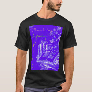 Camiseta A história da flor humana crescendo de livros t