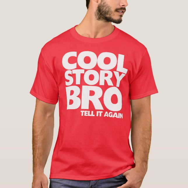 Camiseta A história legal Bro di-lo outra vez (Frente)