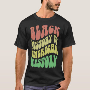 Camiseta A HISTÓRIA NEGRA É A Elevação das Víblias American