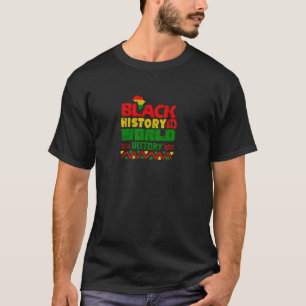 Camiseta A História Negra É História Mundial Orgulho Negro