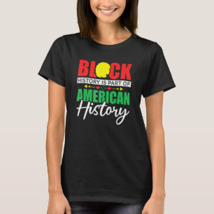 Camiseta A História Negra Faz Parte Da História Americana