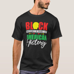 Camiseta A História Negra Faz Parte Da História Americana