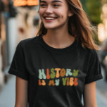 Camiseta A História Retroativa De Groovy É A Minha Visão, H<br><div class="desc">Groovy 'história é minha camiseta víbora'. Faz um presente fantástico para historiadores e sopros de história.</div>