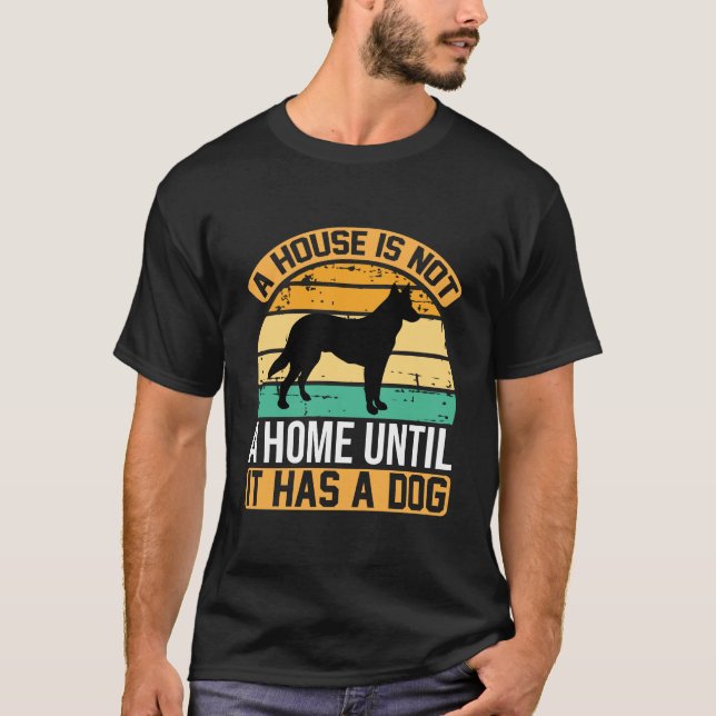 Camiseta A House Is Not a Home Until It Has a Dog – Retro (Frente)