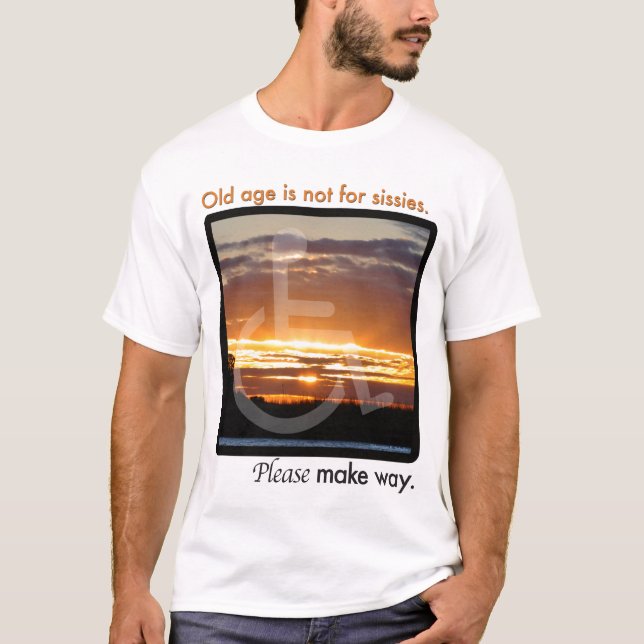 Camiseta A "idade avançada não é para t-shirt das (Frente)