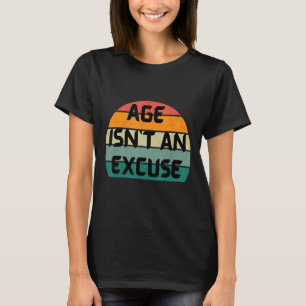 Camiseta A Idade da Vintagem não é uma motivação Legal com