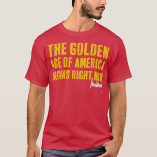 Camiseta A Idade Do Ouro Da América Começa Agora