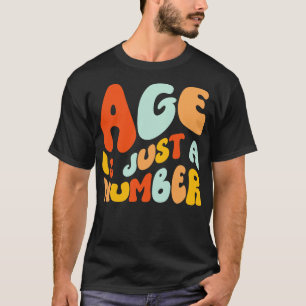 Camiseta A Idade É Apenas Um Número