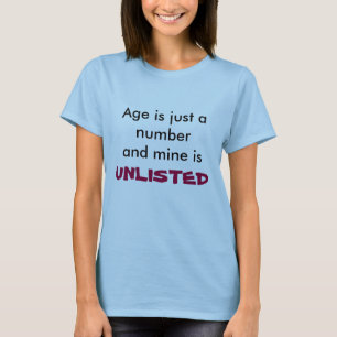 Camiseta A idade é apenas uma mina do numberand é, t-shir
